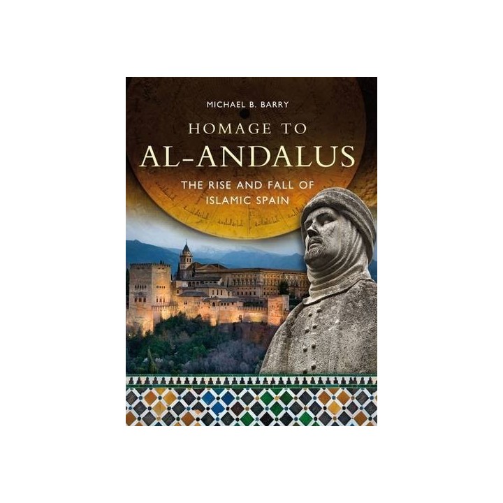 Homage To Al-Andalus: The Rise and Fall of Islamic Spain